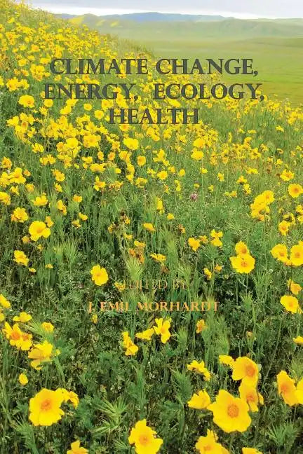 Climate Change, Energy, Ecology, Health - Paperback