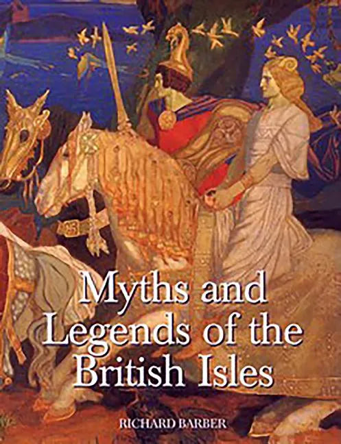 Myths & Legends of the British Isles - Paperback