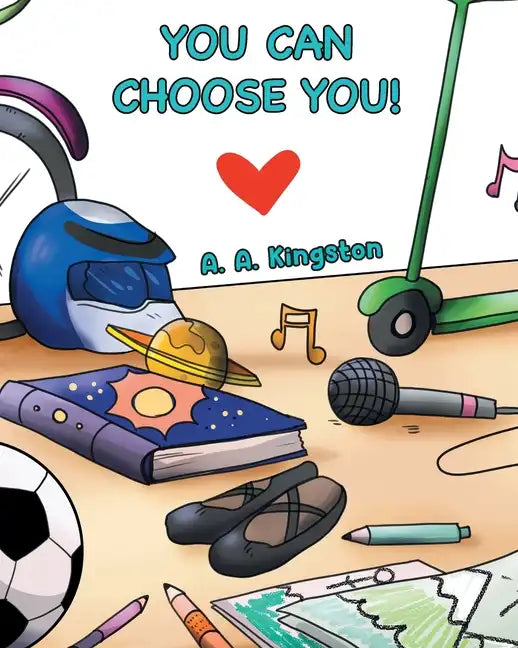You Can Choose You! - Paperback