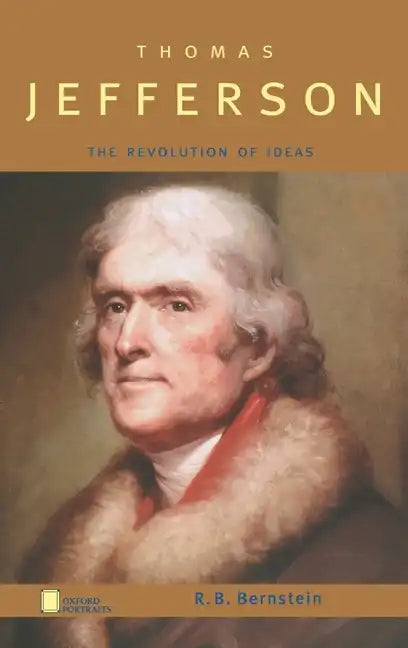 Thomas Jefferson: The Revolution of Ideas - Hardcover