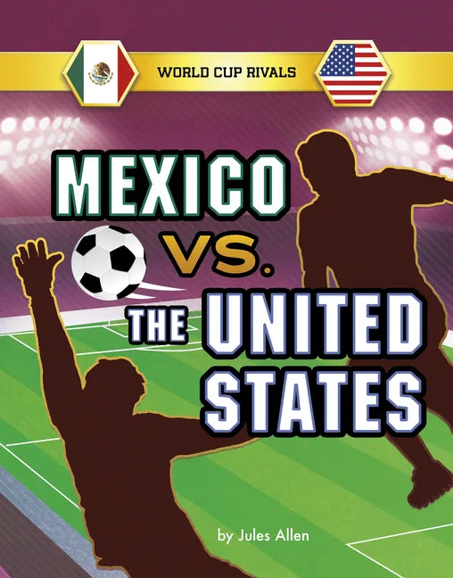 Mexico vs. the United States - Hardcover