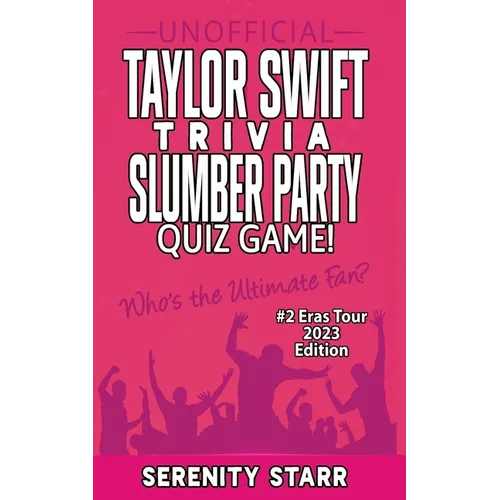 Unofficial Taylor Swift Trivia Slumber Party Quiz Game #2: Eras Tour Edition 2023 - Paperback