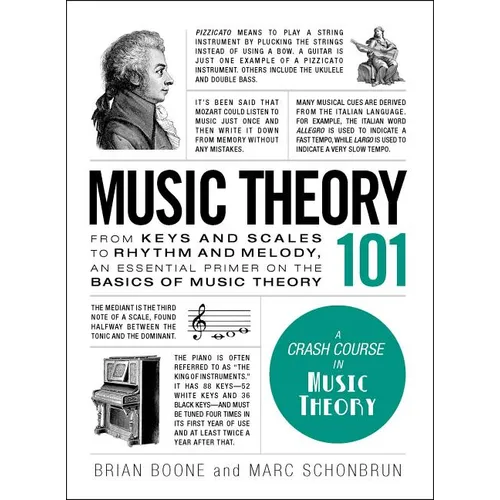 Music Theory 101: From Keys and Scales to Rhythm and Melody, an Essential Primer on the Basics of Music Theory - Hardcover