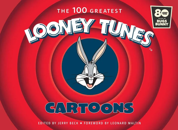 The 100 Greatest Looney Tunes Cartoons - Hardcover