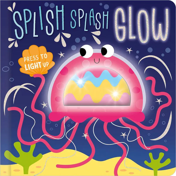 Splish Splash Glow - Board Book