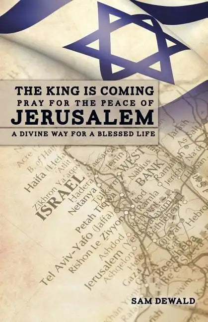 The King Is Coming Pray for the Peace of Jerusalem - Paperback