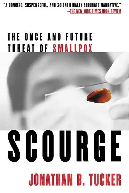 Scourge: The Once and Future Threat of Smallpox - Paperback