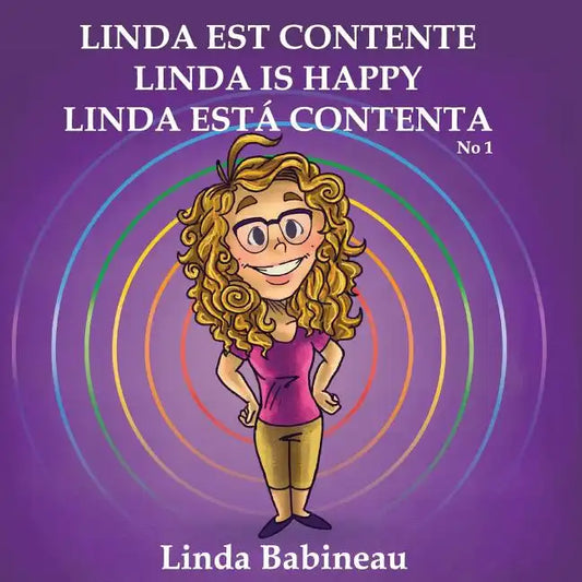 Linda est contente: Linda is Happy - Linda está contenta No. 1 (French, English and Spanish all in one book) - Paperback