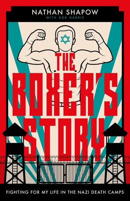 The Boxer's Story: Fighting for My Life in the Nazi Camps - Paperback