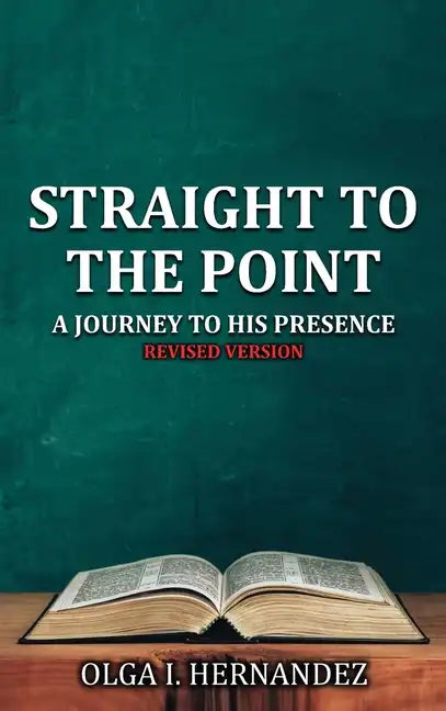 Straight To The Point: A Journey to His Presence - Hardcover