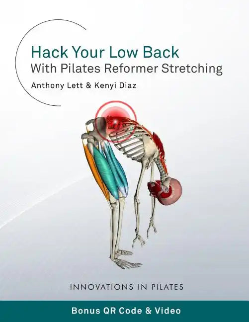 Hack Your Low Back With Pilates Reformer Stretching - Paperback