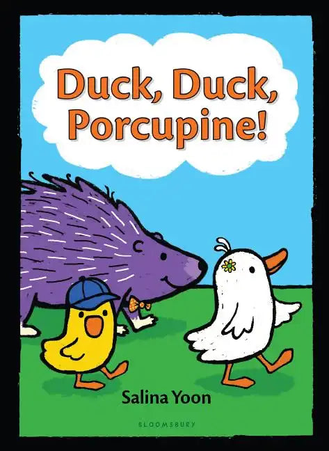 Duck, Duck, Porcupine! - Hardcover