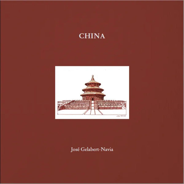 China: José Gelabert-Navia - Clamshell Box - Hardcover