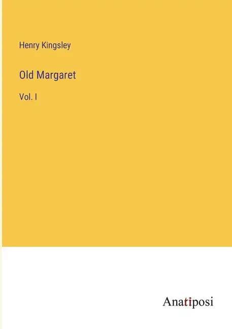 Old Margaret: Vol. I - Paperback