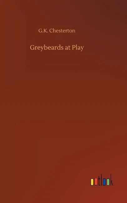 Greybeards at Play - Hardcover