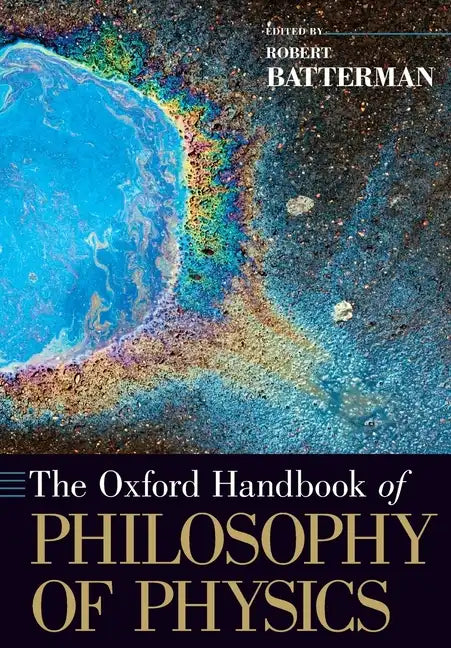 The Oxford Handbook of Philosophy of Physics - Paperback