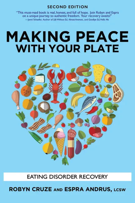 Making Peace with Your Plate: Eating Disorder Recovery - Paperback