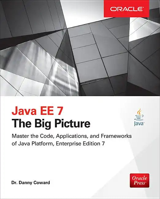 Java Ee 7: The Big Picture - Paperback