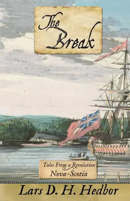 The Break: Tales From a Revolution - Nova-Scotia - Paperback