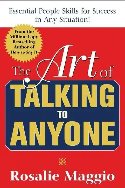 The Art of Talking to Anyone: Essential People Skills for Success in Any Situation: Essential People Skills for Success in Any Situation - Paperback