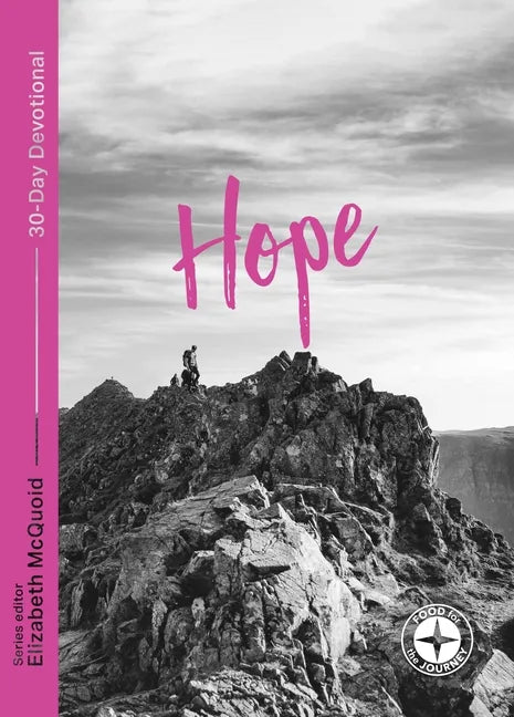 Hope: Food for the Journey: 30-Day Devotional - Paperback