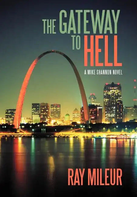 The Gateway to Hell: A Mike Shannon Novel - Hardcover