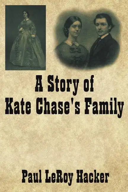 A Story of Kate Chase's Family - Paperback