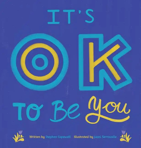 It's OK To Be You - Hardcover