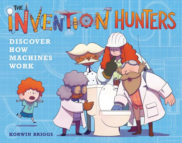 The Invention Hunters Discover How Machines Work - Paperback