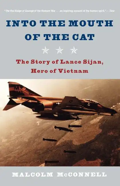 Into the Mouth of the Cat: The Story of Lance Sijan, Hero of Vietnam - Paperback