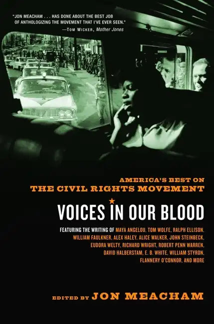 Voices in Our Blood: America's Best on the Civil Rights Movement - Paperback