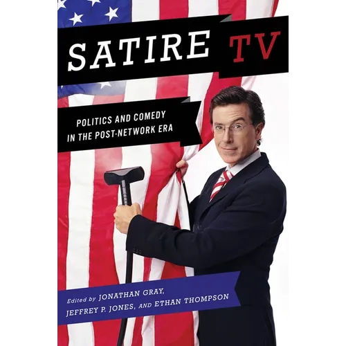 Satire TV: Politics and Comedy in the Post-Network Era - Paperback