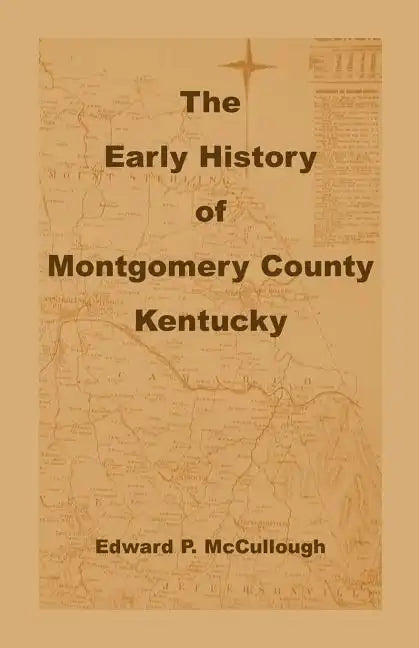 The Early History of Montgomery County, Kentucky - Paperback