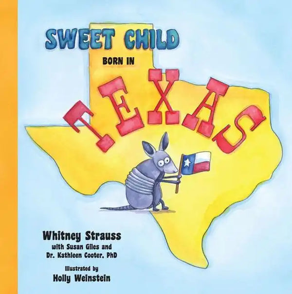 Sweet Child Born in Texas - Hardcover