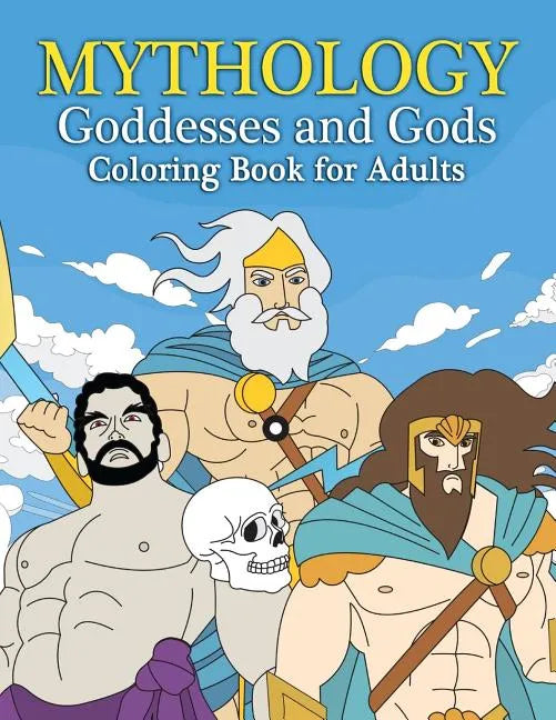 Mythology Goddesses and Gods Coloring Book for Adults: Fantasy Coloring Book Inspired by Greek Mythology of Ancient Greece - Paperback