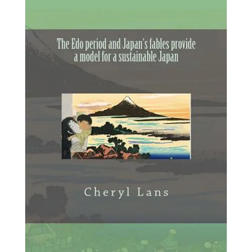 The Edo period and Japan's fables provide a model for a sustainable Japan - Paperback