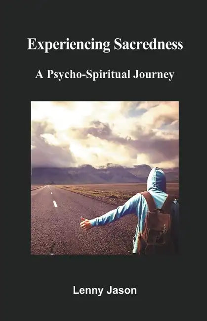 Experiencing Sacredness: A Psycho-Spiritual Journey - Paperback