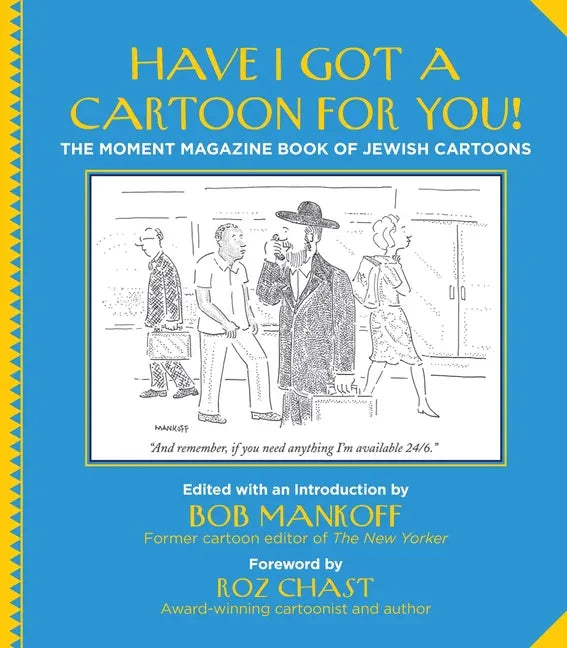 Have I Got a Cartoon for You!: The Moment Magazine Book of Jewish Cartoons - Paperback