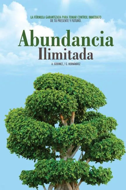 Abundancia ILIMITADA: Los Habitos Clave para SER EXITOSO, SALUDABLE y SIEMPRE: lejos de los Problemas Economicos. El Libro de Exito para tom - Paperback