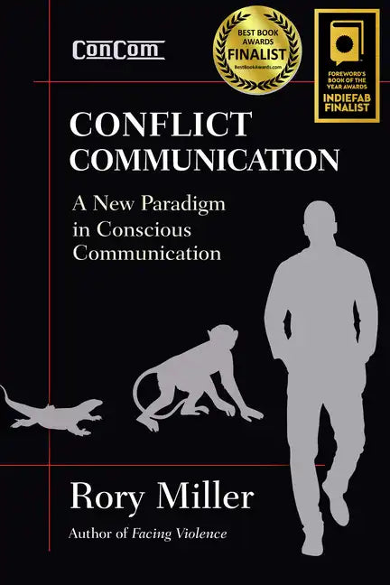 Conflict Communication: A New Paradigm in Conscious Communication - Paperback