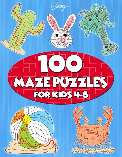 100 Maze Puzzles for Kids 4-8: Maze Activity Book for Kids. Great for Developing Problem Solving Skills, Spatial Awareness, and Critical Thinking Ski - Paperback