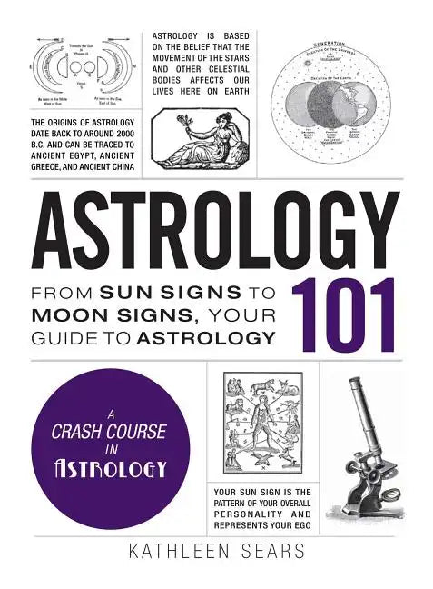 Astrology 101: From Sun Signs to Moon Signs, Your Guide to Astrology - Hardcover