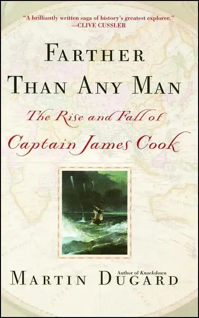Farther Than Any Man: The Rise and Fall of Captain James Cook - Paperback