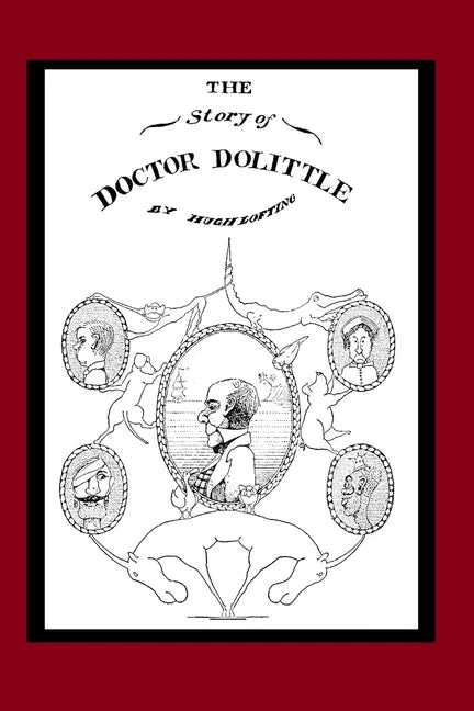 The Story of Doctor Dolittle (Illustrated): Book 1 of the Doctor Dolittle Series - Paperback