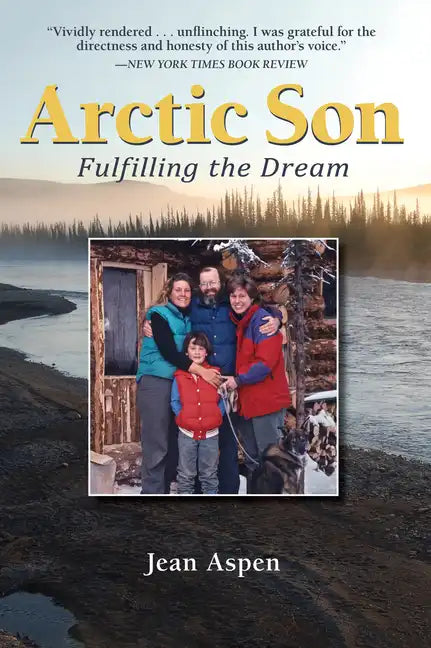 Arctic Son: Fulfilling the Dream - Paperback