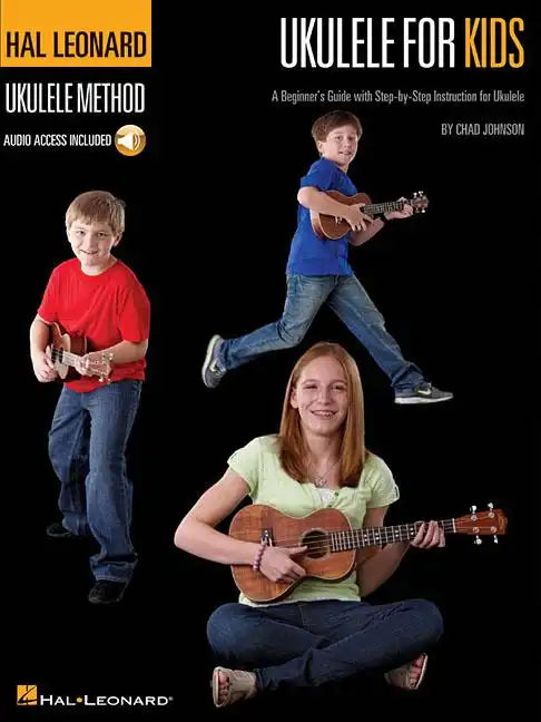 Ukulele for Kids - The Hal Leonard Ukulele Method a Beginner's Guide with Step-By-Step Instruction for Ukulele Book/Online Audio - Paperback