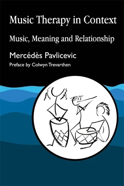 Music Therapy in Context: A Training Manual for Home Care, Residential and Day Care Staff - Paperback