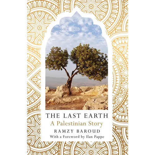 The Last Earth: A Palestinian Story - Hardcover