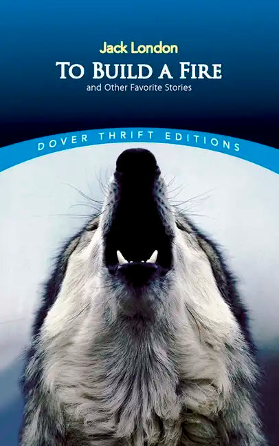 To Build a Fire and Other Favorite Stories - Paperback