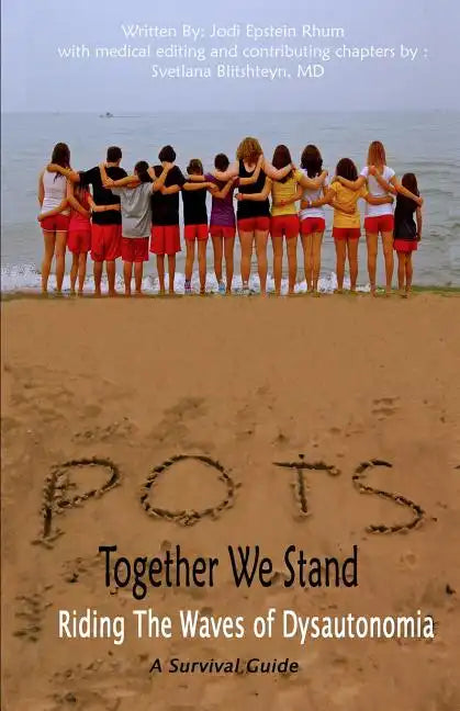 POTS - Together We Stand: Riding the Waves of Dysautonomia - Paperback